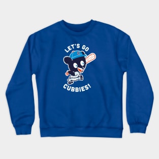 Let's Go Cubbies Crewneck Sweatshirt